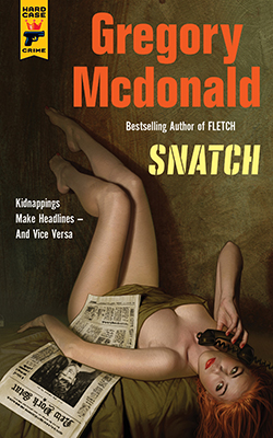 Snatch - Gregory Mcdonald - Hard Case Crime novels - book review